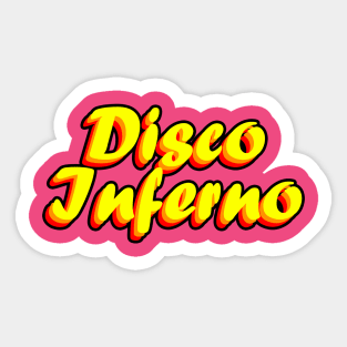 Disco Inferno Sticker